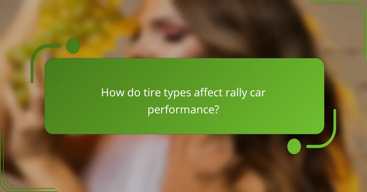 How do tire types affect rally car performance?