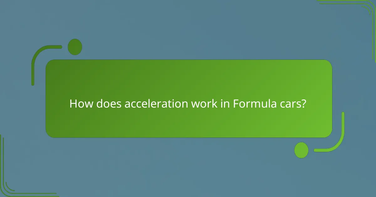 How does acceleration work in Formula cars?