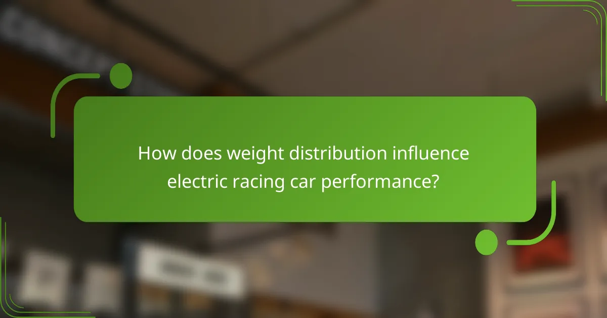 How does weight distribution influence electric racing car performance?