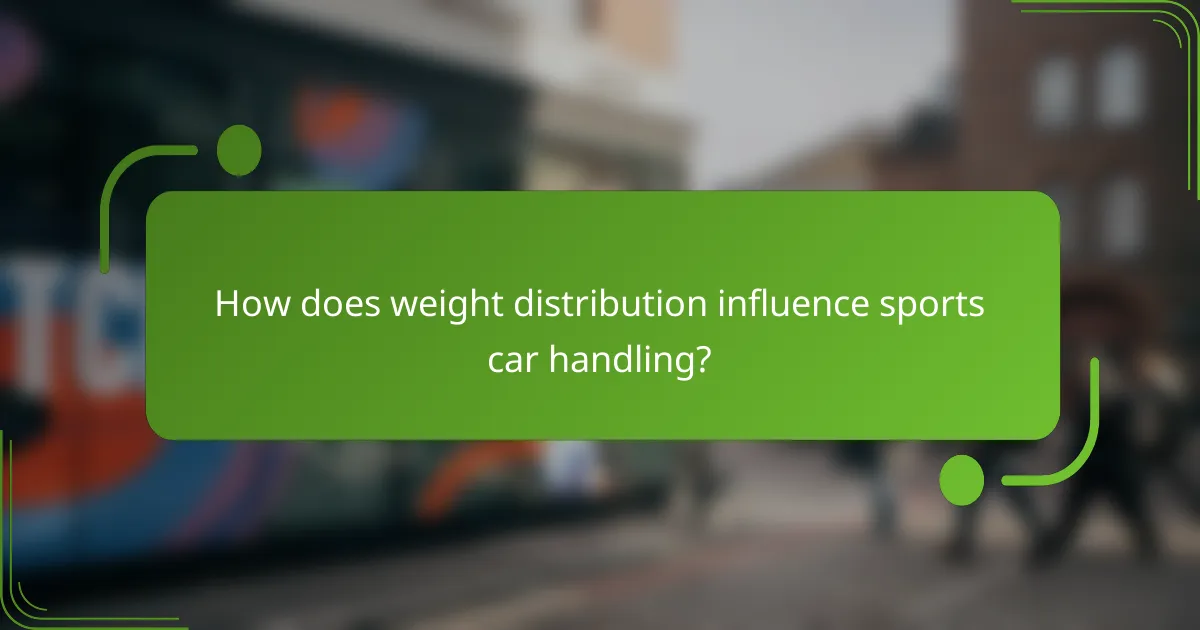 How does weight distribution influence sports car handling?