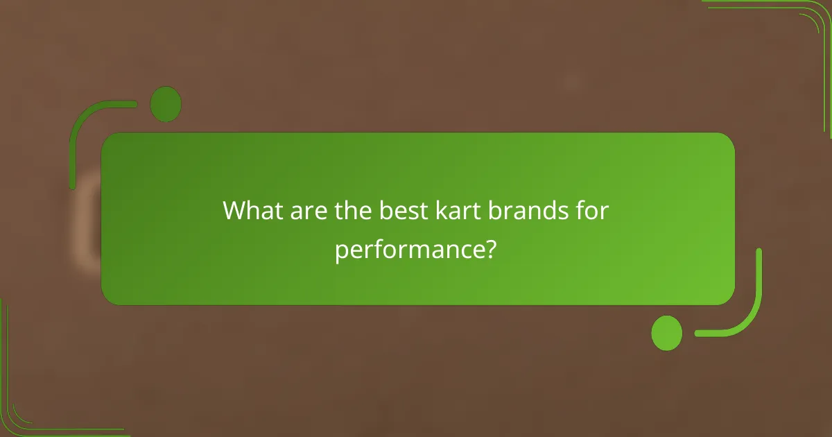 What are the best kart brands for performance?