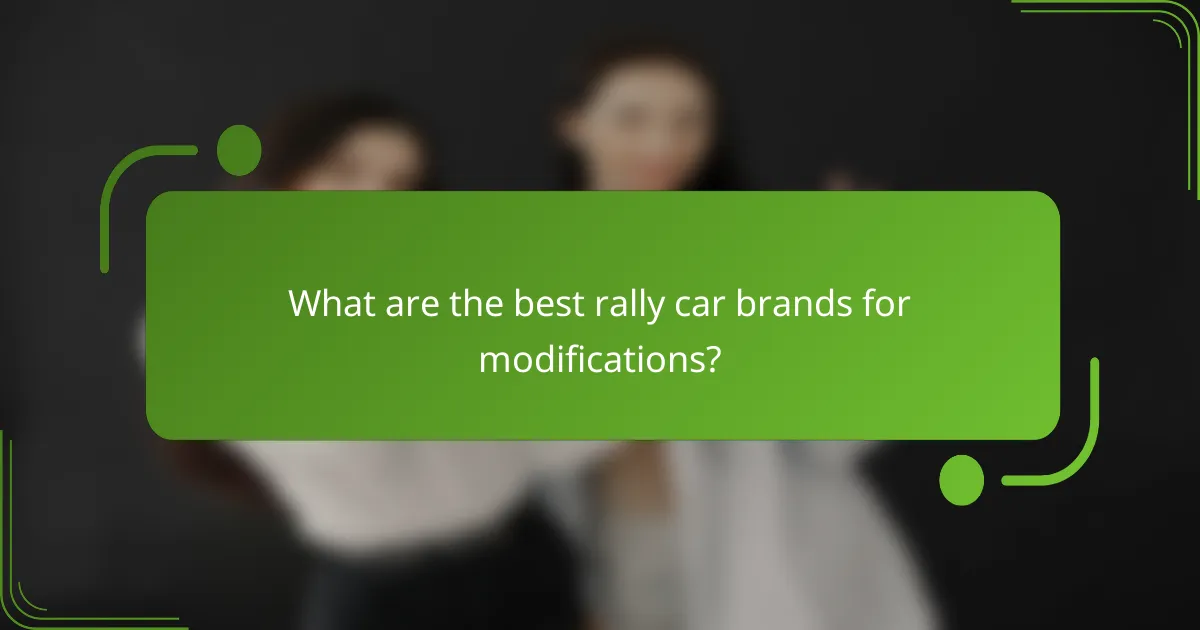 What are the best rally car brands for modifications?