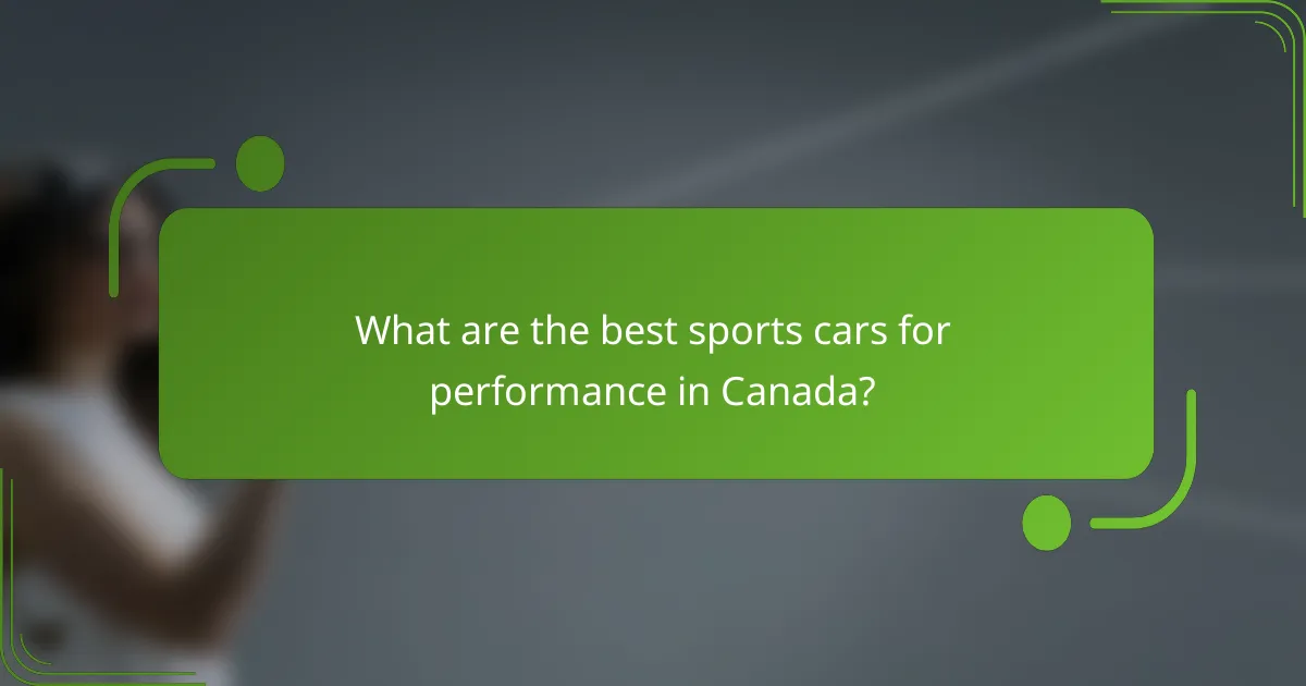 What are the best sports cars for performance in Canada?