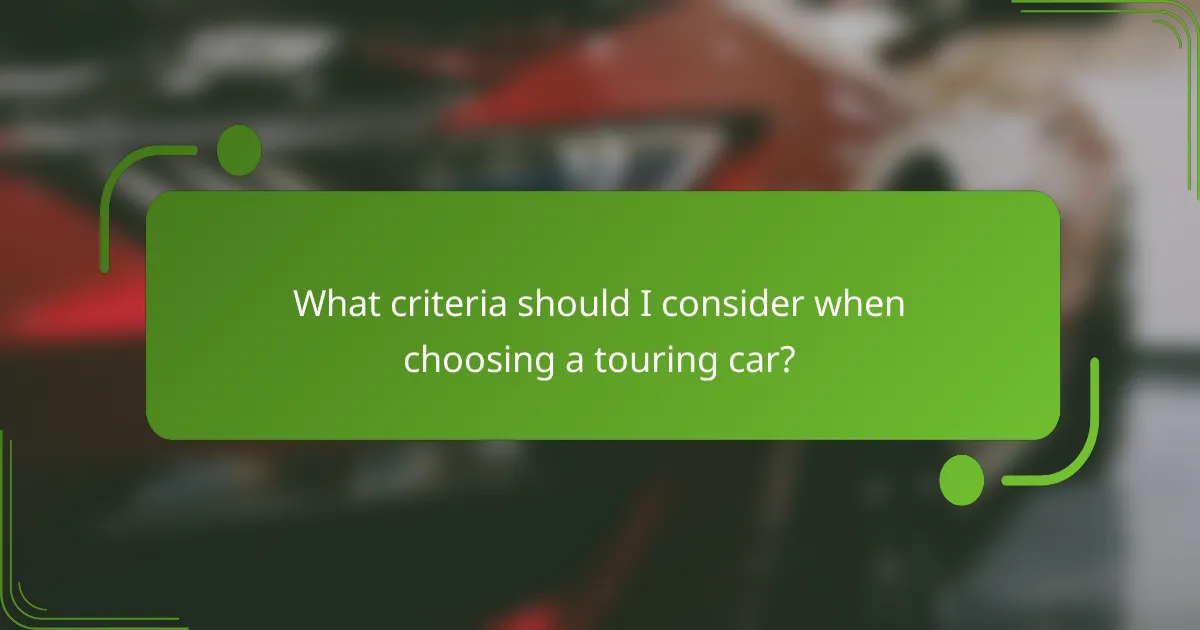 What criteria should I consider when choosing a touring car?