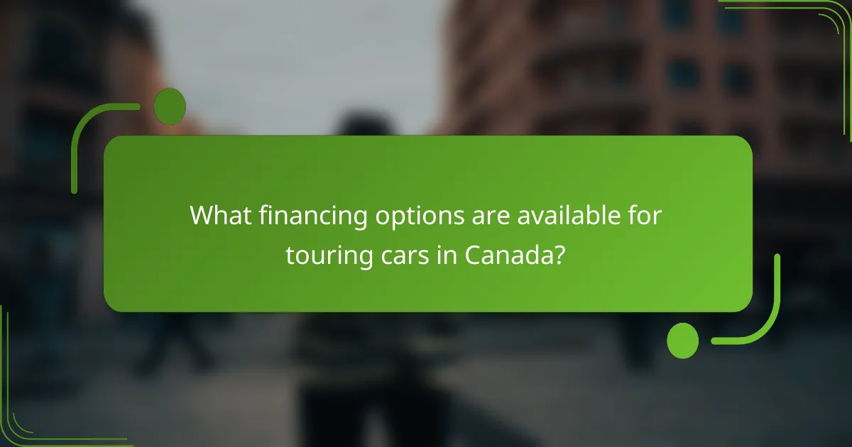 What financing options are available for touring cars in Canada?